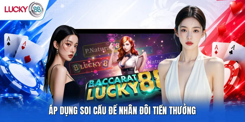 Áp dụng soi cầu để nhân đôi tiền thưởng