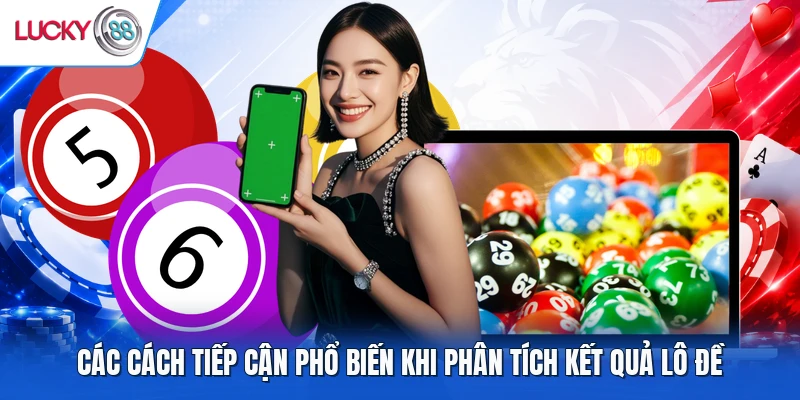 Các cách tiếp cận phổ biến khi phân tích kết quả lô đề