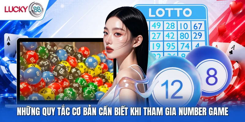 Những quy tắc cơ bản cần biết khi tham gia Number Game